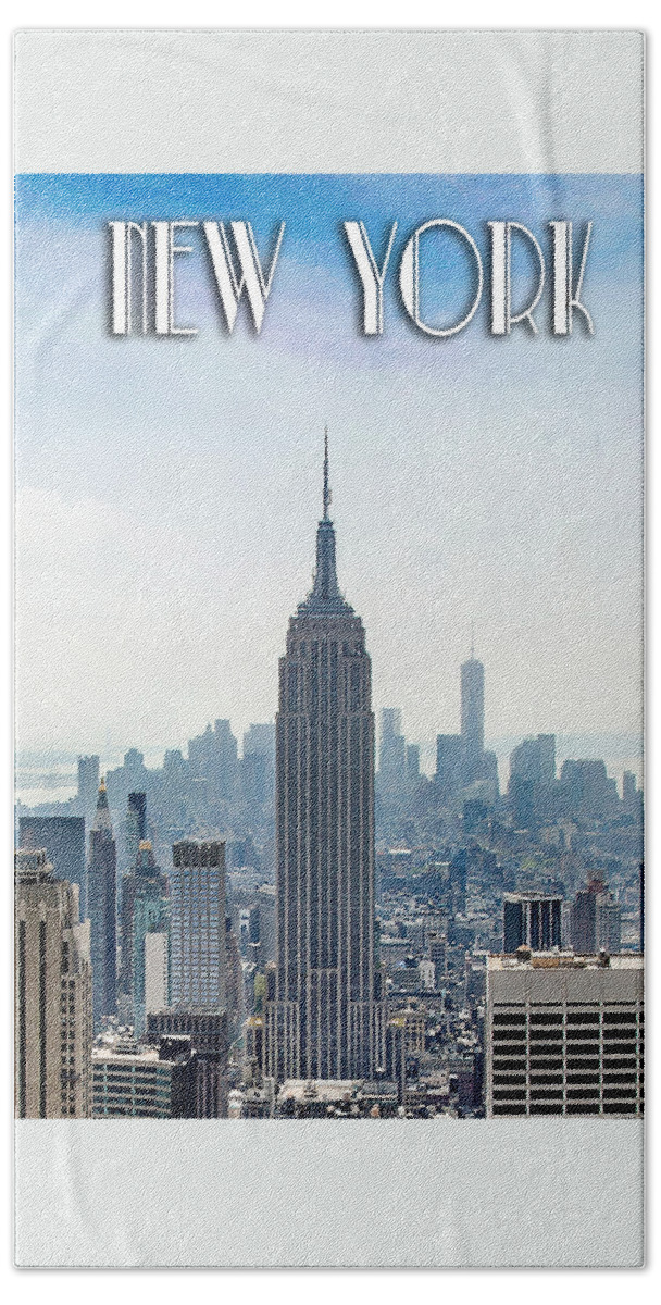 Empire State Building Bath Towel featuring the photograph New York Classic View With Text by Az Jackson