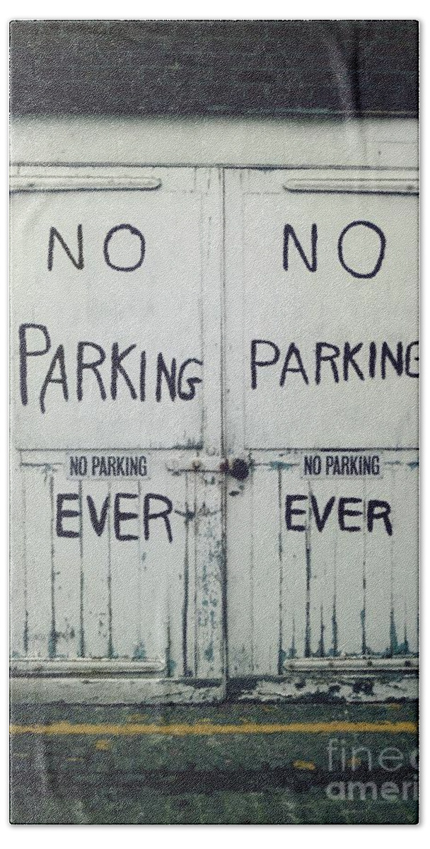 Black White Sign Hand Towel featuring the photograph No Parking...ever by J Doyne Miller
