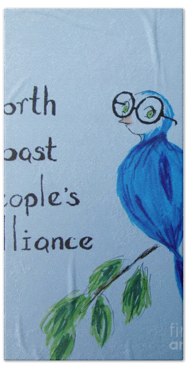 Previously Northern Humboldt For Bernie; Featuring Bernie's Bird Perched On A Redwood Branch! Bath Towel featuring the mixed media North Coast People's Alliance With Bernie by Patricia Kanzler