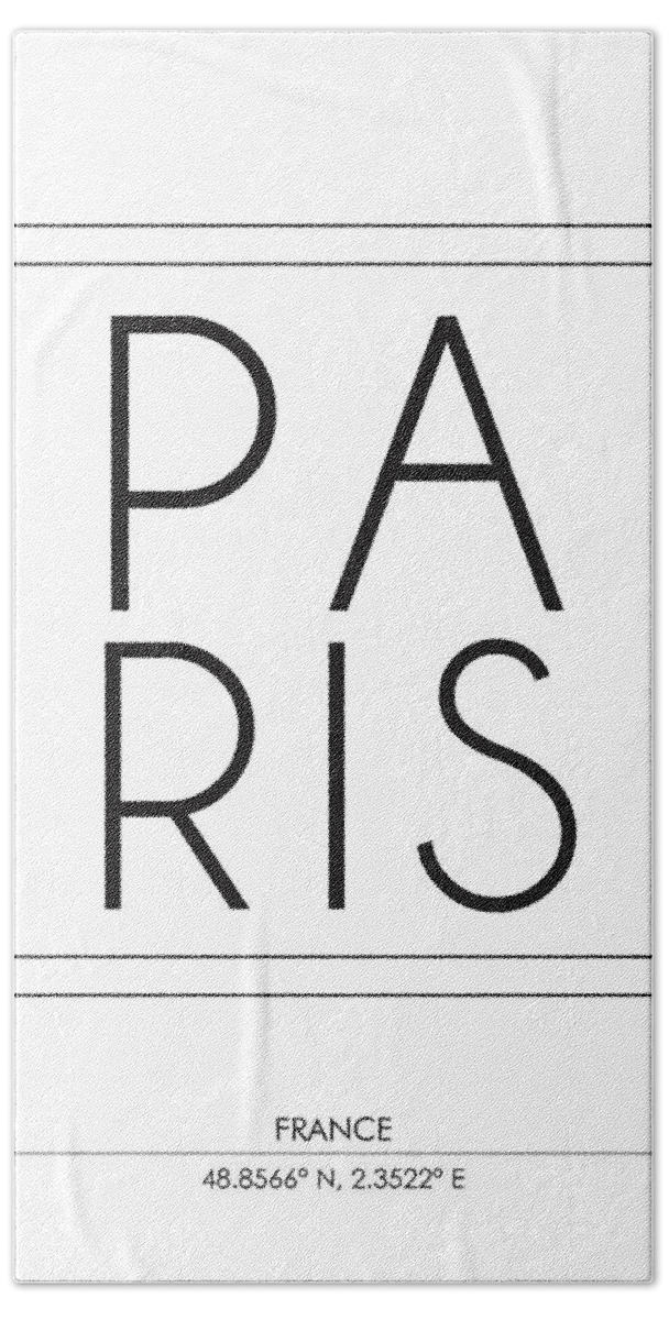 Paris Bath Towel featuring the mixed media Paris, France - City Name Typography - Minimalist City Posters #1 by Studio Grafiikka