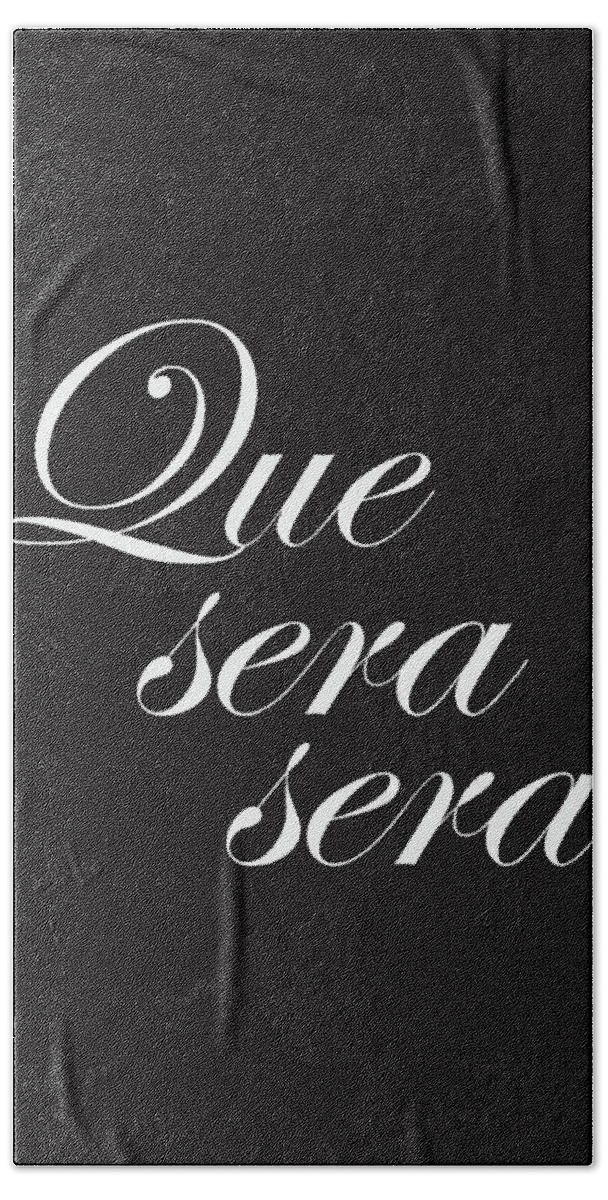Que Sera Sera Hand Towel featuring the mixed media Que Sera Sera by Studio Grafiikka
