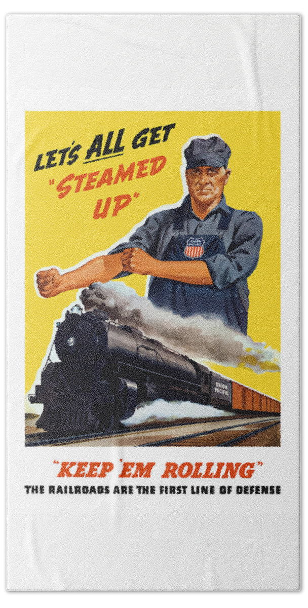 Trains Hand Towel featuring the painting Railroads Are The First Line Of Defense by War Is Hell Store