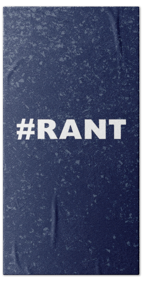 Hashtag Rant Hand Towel featuring the digital art Rant Journal- Art by Linda Woods by Linda Woods
