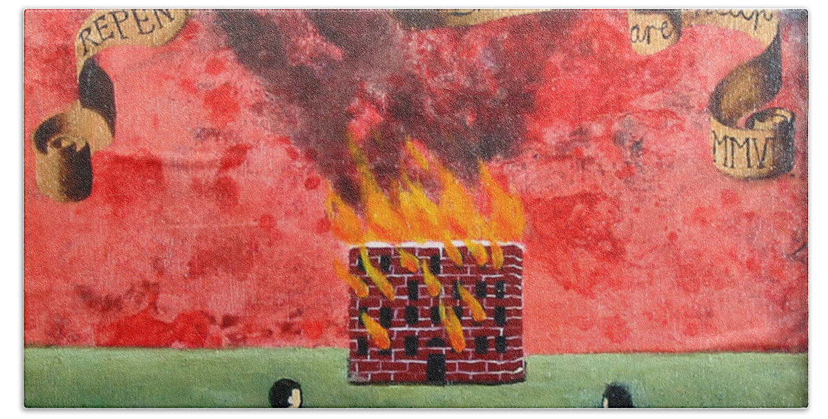 Fire Hand Towel featuring the painting Repent For the End Times Are Near by Pauline Lim