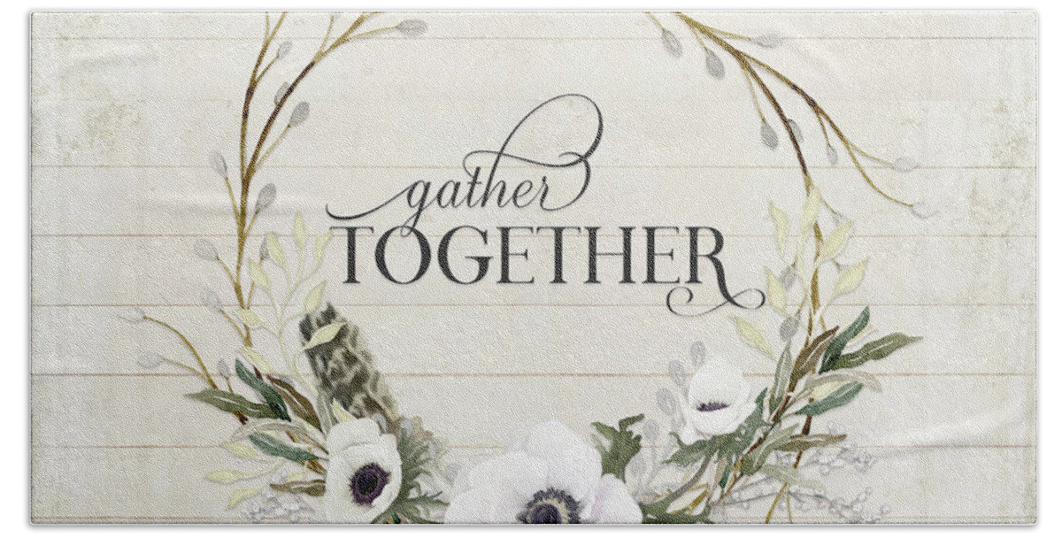 Gather Together Bath Towel featuring the painting Rustic Farmhouse Gather Together Shiplap Wood Boho Feathers n Anemone Floral 2 by Audrey Jeanne Roberts