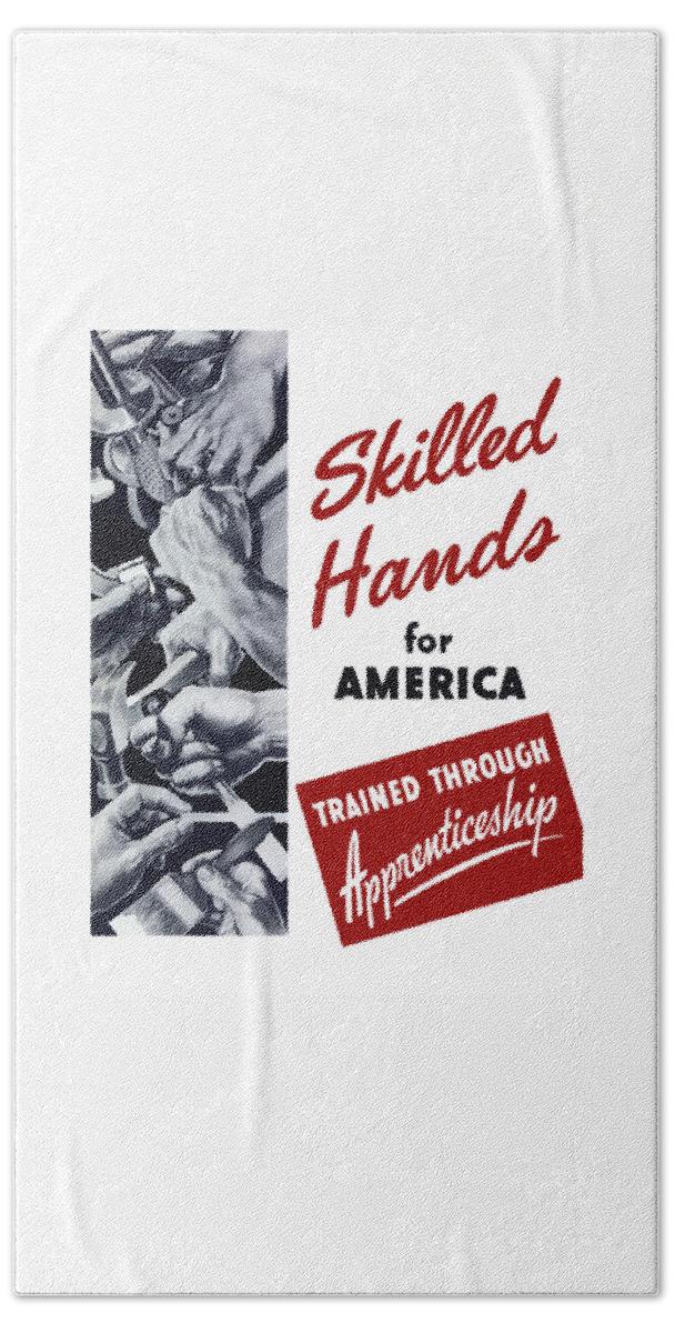 Wpa Hand Towel featuring the mixed media Skilled Hands For America by War Is Hell Store