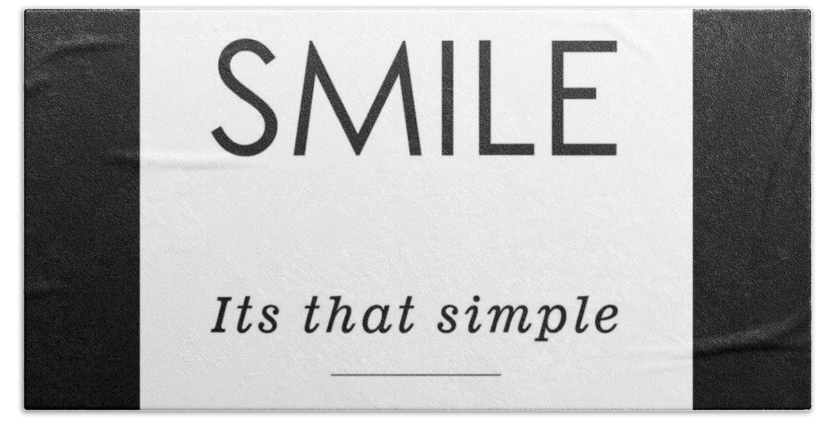 Smile Bath Towel featuring the mixed media Smile -Its that simple by Studio Grafiikka