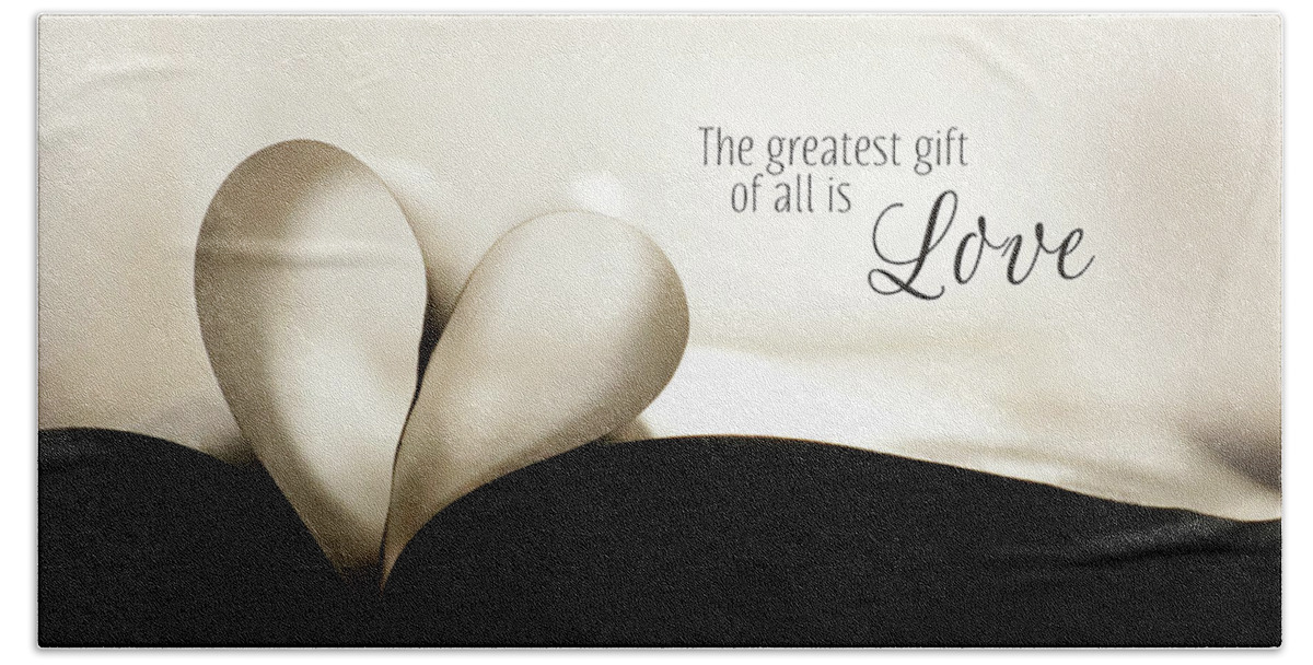 Love Bath Towel featuring the photograph The Greatest Gift by Lori Deiter