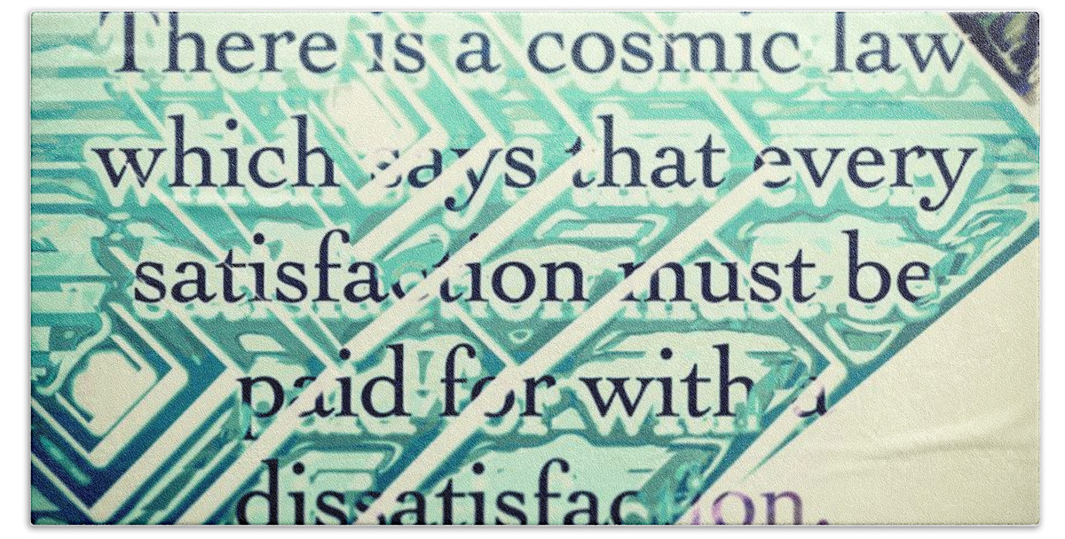 Quote Bath Towel featuring the digital art There is a cosmic law by Marko Sabotin
