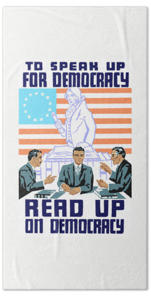 Wpa Hand Towel featuring the mixed media To speak up for democracy Read up on democracy by War Is Hell Store