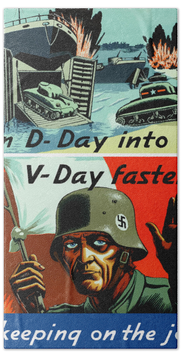 D Day Bath Towel featuring the painting Turn D-Day Into V-Day Faster by War Is Hell Store