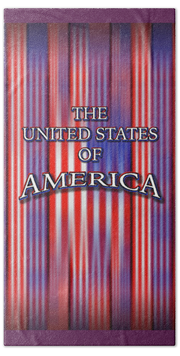 America Bath Towel featuring the digital art U S A 1 by Mike McGlothlen