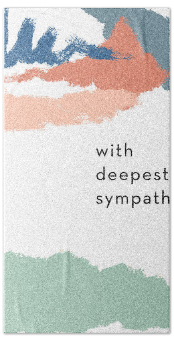 Sympathy Bath Towel featuring the mixed media With Deepest Sympathy- by Linda Woods by Linda Woods
