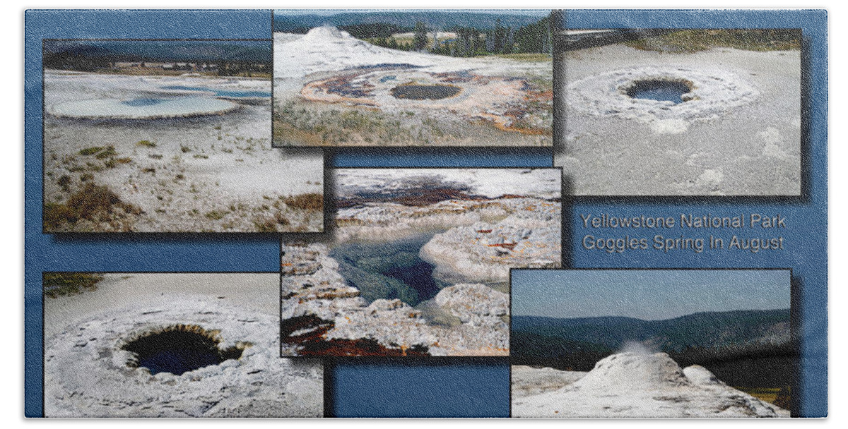 Yellowstone National Park Bath Towel featuring the photograph Yellowstone Park Goggles Spring In August Collage by Thomas Woolworth