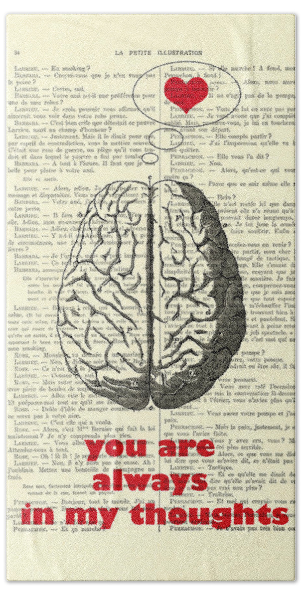 Brains Hand Towel featuring the digital art You are always in my thoughts by Madame Memento