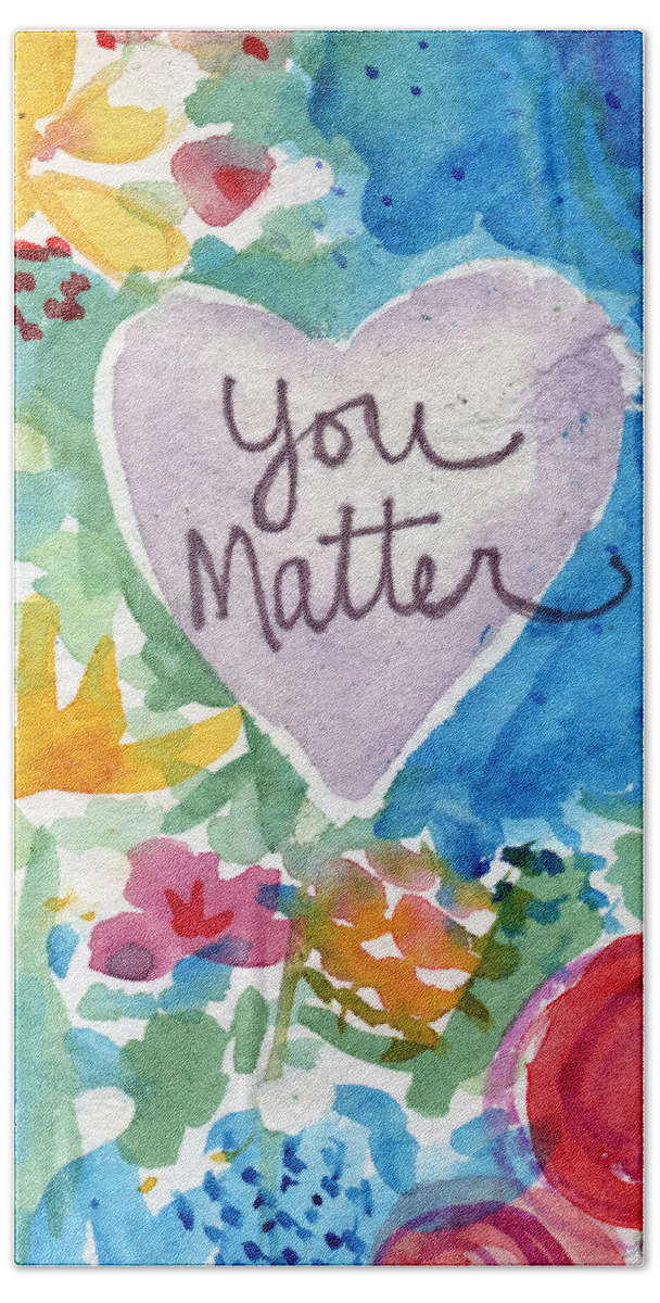Heart Bath Sheet featuring the mixed media You Matter Heart and Flowers- Art by Linda Woods by Linda Woods