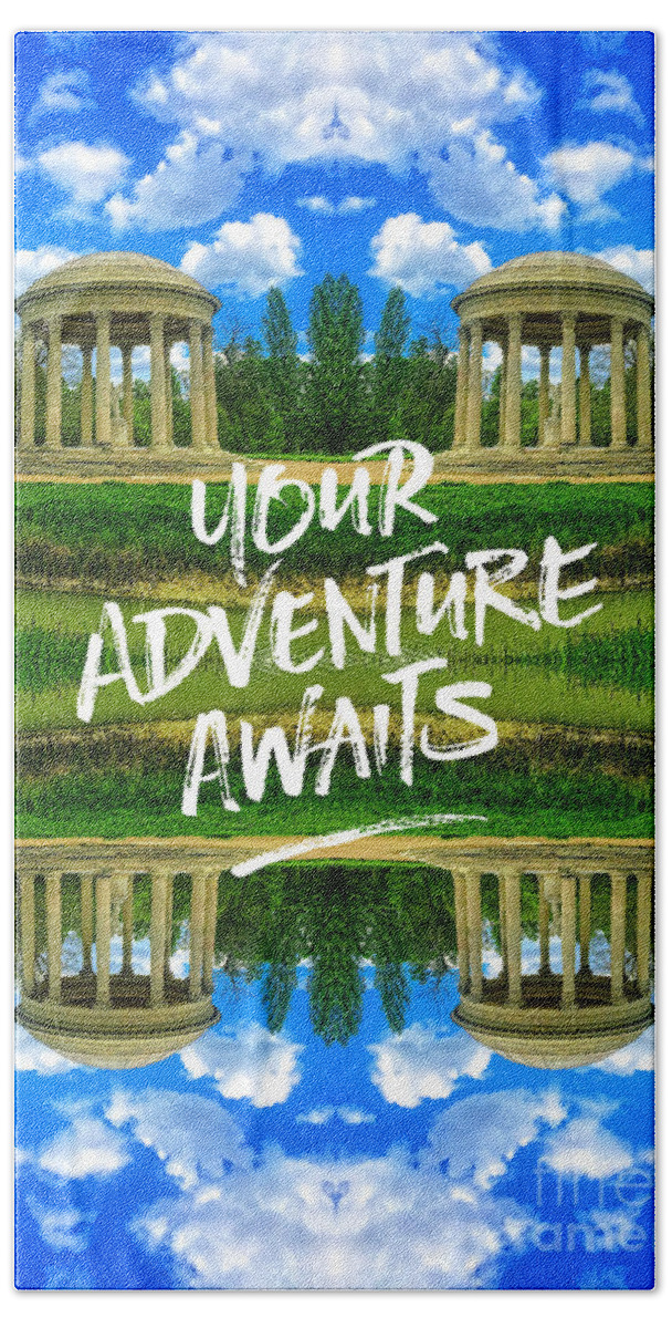 Your Adventure Awaits Bath Towel featuring the photograph Your Adventure Awaits Temple of Love Versailles Paris by Beverly Claire Kaiya