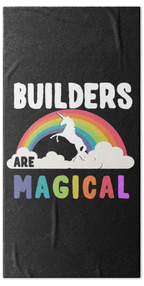 Unicorn Bath Towel featuring the digital art Builders Are Magical #1 by Flippin Sweet Gear