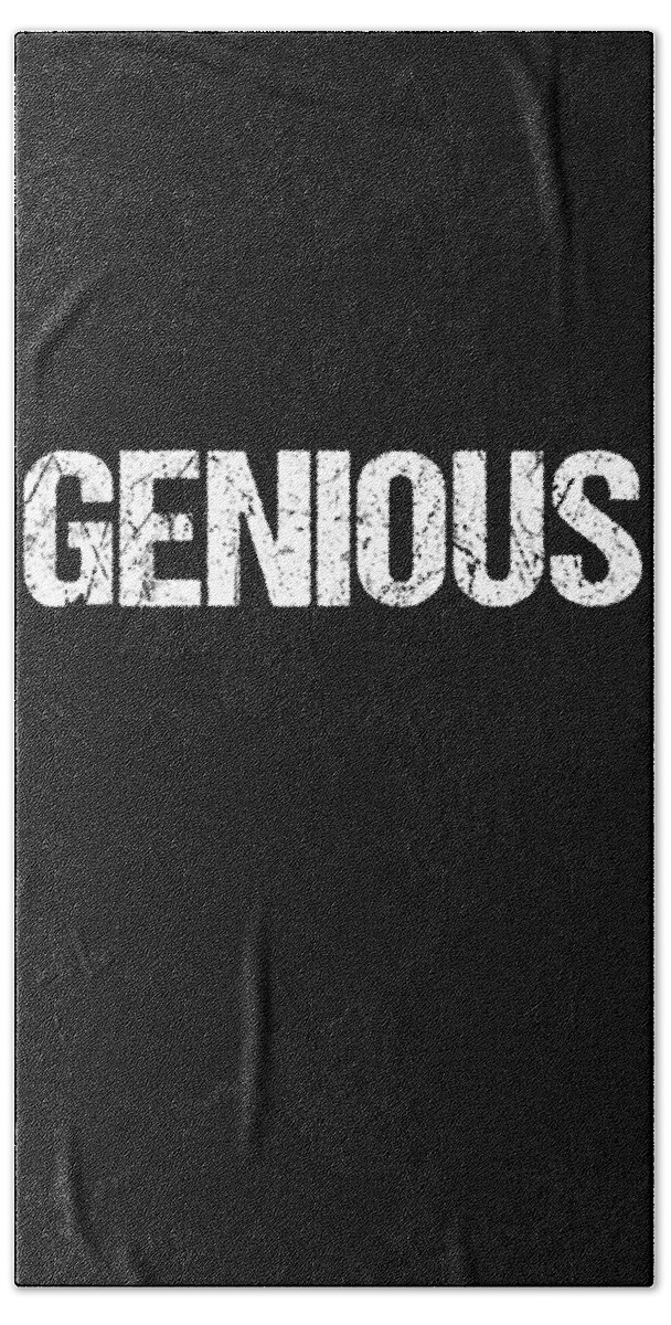 Genius Bath Towel featuring the digital art Genious Genius Misspelling #1 by Flippin Sweet Gear