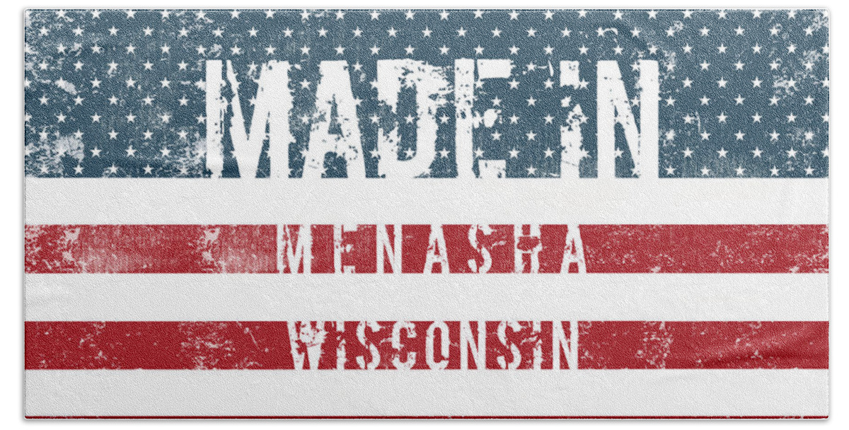 Menasha Bath Towel featuring the digital art Made in Menasha, Wisconsin #1 by Tinto Designs