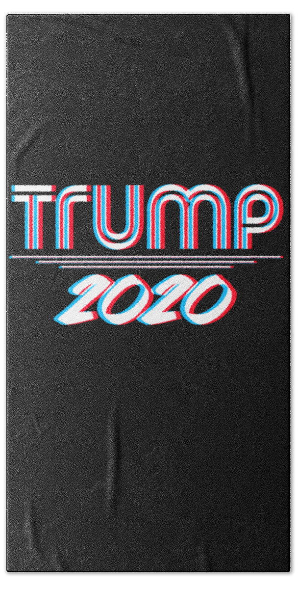 President-trump Bath Towel featuring the digital art Trump 2020 3D Effect #1 by Flippin Sweet Gear