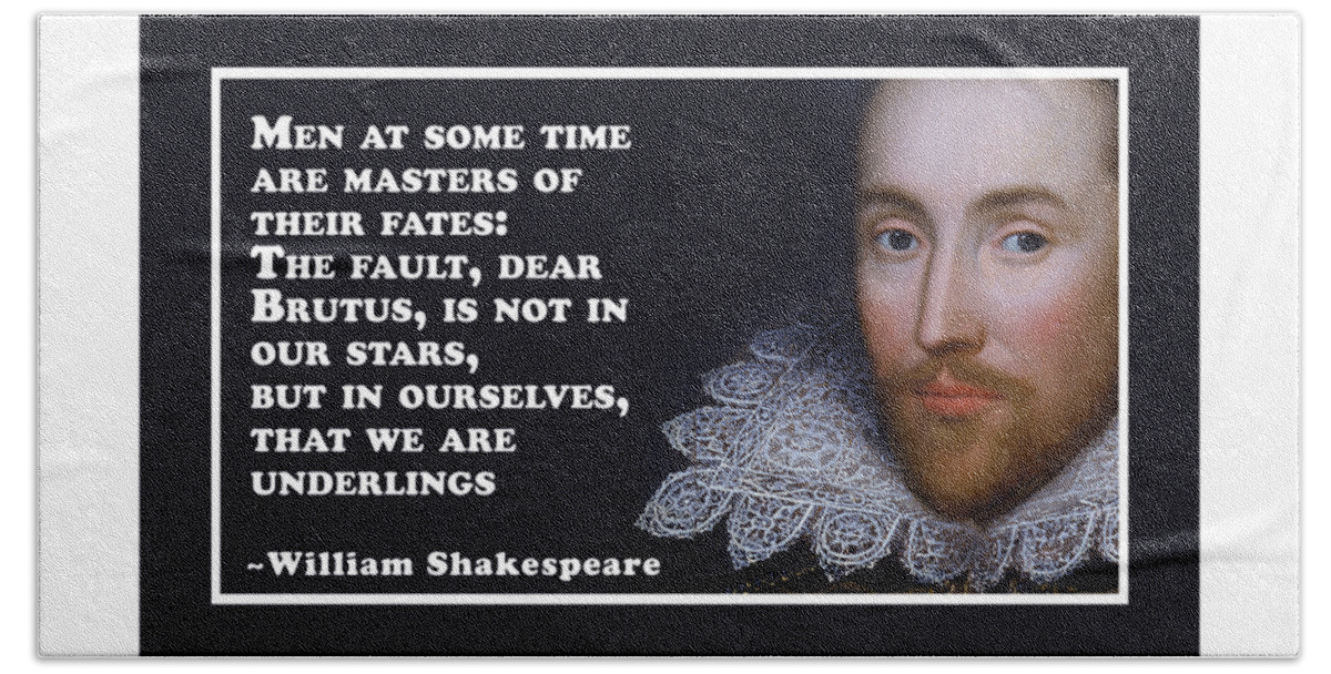 Men Bath Towel featuring the digital art Men at some time #shakespeare #shakespearequote #10 by TintoDesigns