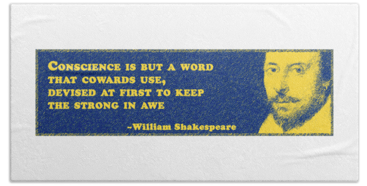Conscience Bath Towel featuring the digital art Conscience is but a word #shakespeare #shakespearequote #5 by TintoDesigns