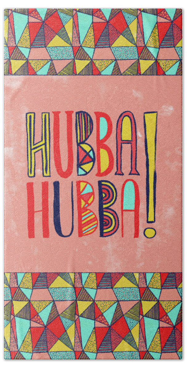Hubba Hubba Bath Towel featuring the painting Hubba Hubba by Jen Montgomery