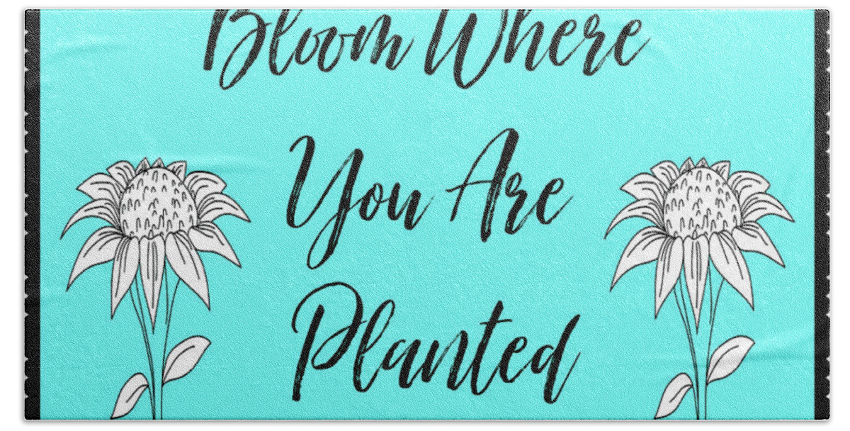 Bloom Bath Towel featuring the mixed media Bloom Where You Are Planted by Tina LeCour