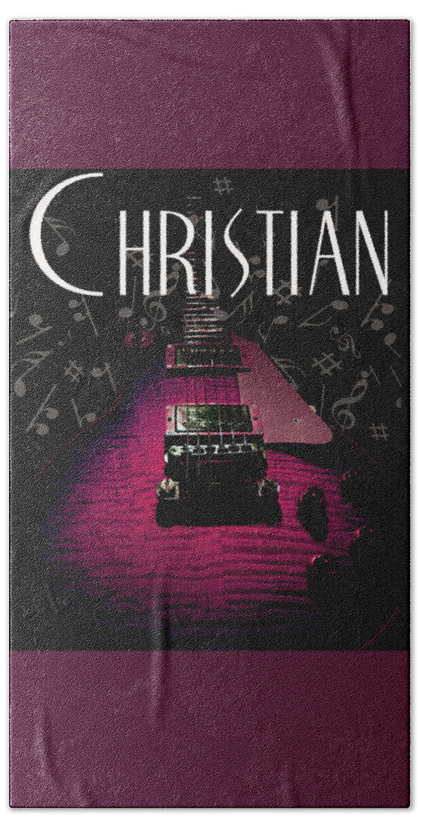 Guitar Hand Towel featuring the digital art Christian Music Guita by Guitarwacky Fine Art