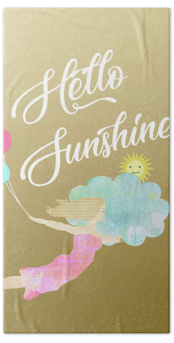 Hello Sunshine Bath Towel featuring the mixed media Hello Sunshine by Claudia Schoen