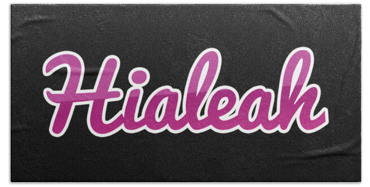 Hialeah Hand Towel featuring the digital art Hialeah #Hialeah by TintoDesigns