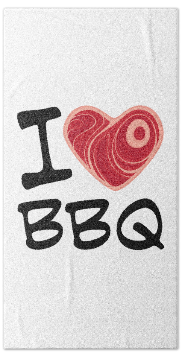 Barbecue Bath Towel featuring the digital art I Love BBQ by John Schwegel