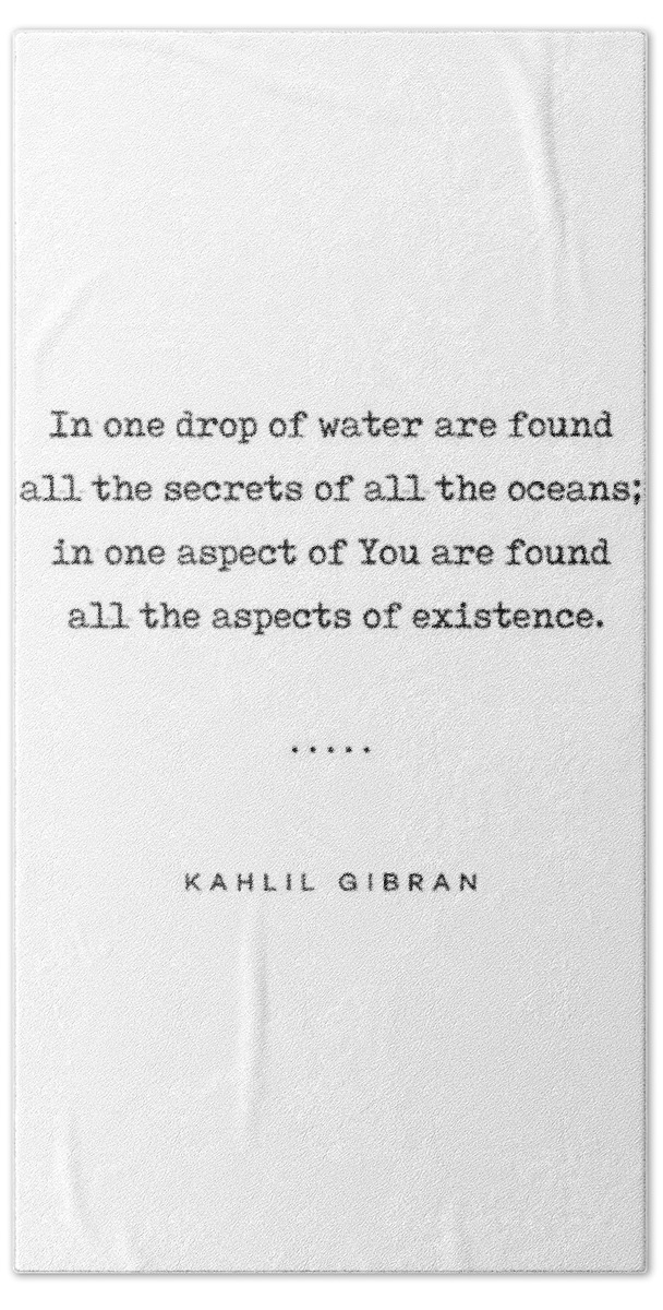 Kahlil Gibran Bath Towel featuring the mixed media Kahlil Gibran Quote 05 - Typewriter Quote - Minimal, Modern, Classy, Sophisticated Art Prints by Studio Grafiikka
