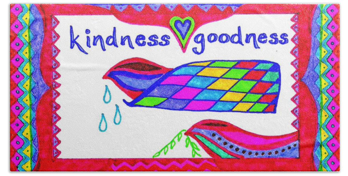 Blue Bath Towel featuring the drawing Kindness - Goodness by Karen Nice-Webb