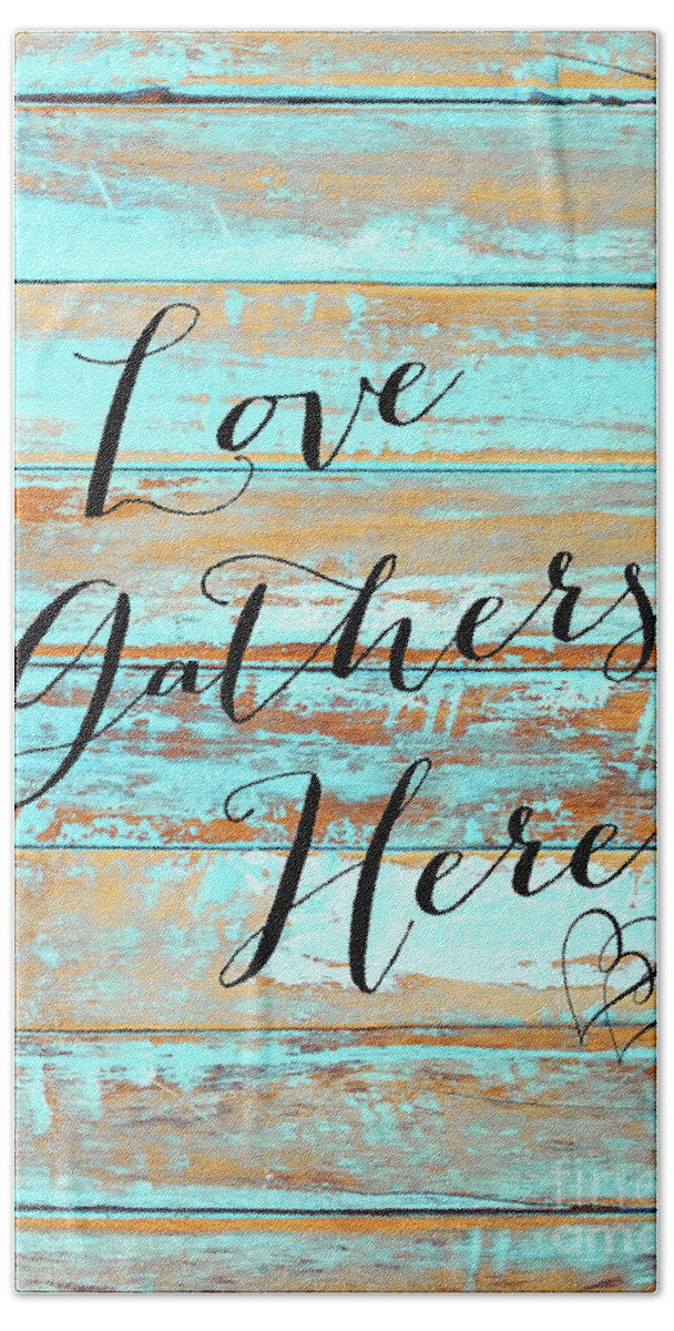 Love Gathers Here Bath Towel featuring the painting Love Gathers Here by Tina LeCour