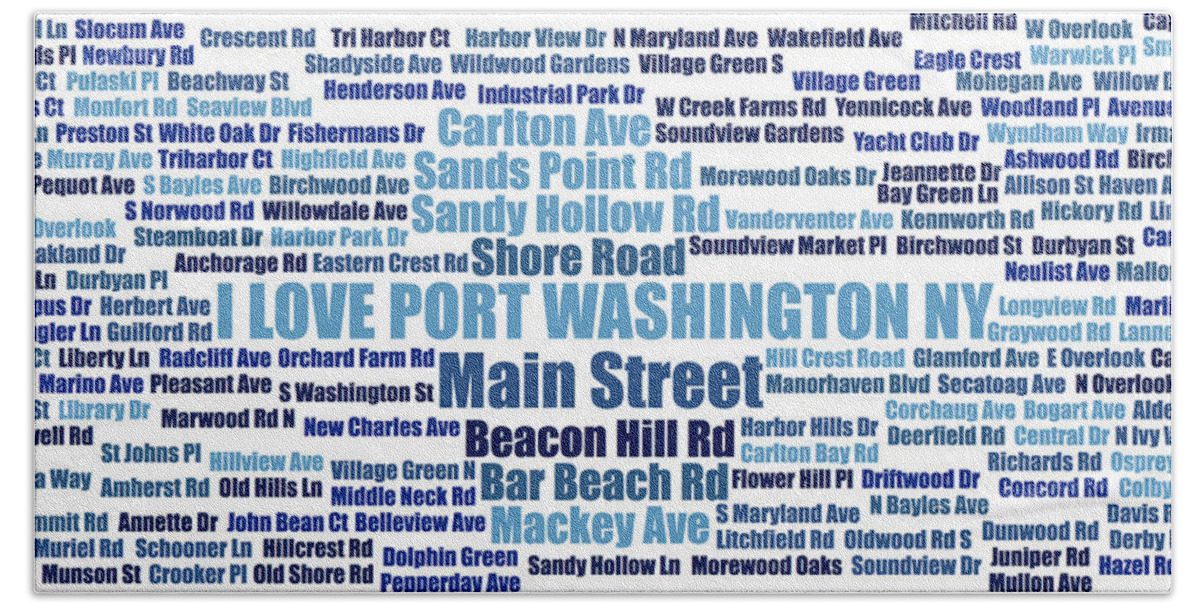 Port Washington Ny Bath Towel featuring the digital art Port Washington NY Street Name Wordcloud blue white by David Smith