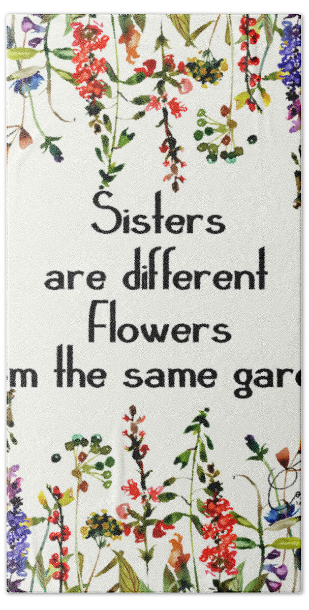 Sisters Quote Bath Towel featuring the mixed media Sisters 2 by Colleen Taylor