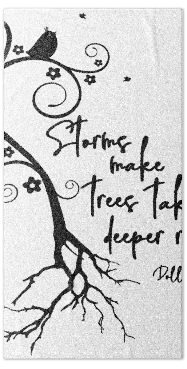 Storms Make Trees Take Deeper Roots Hand Towel featuring the digital art Storms by Heather Applegate