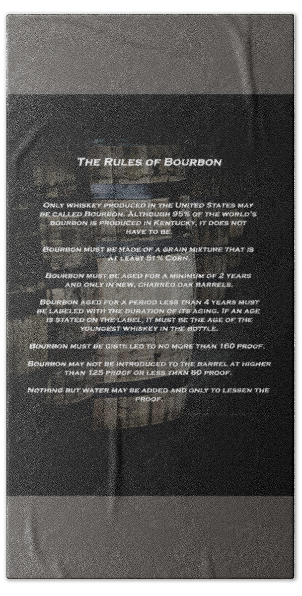 Bourbon Barrels Hand Towel featuring the photograph The Rules of Bourbon by Susan Rissi Tregoning