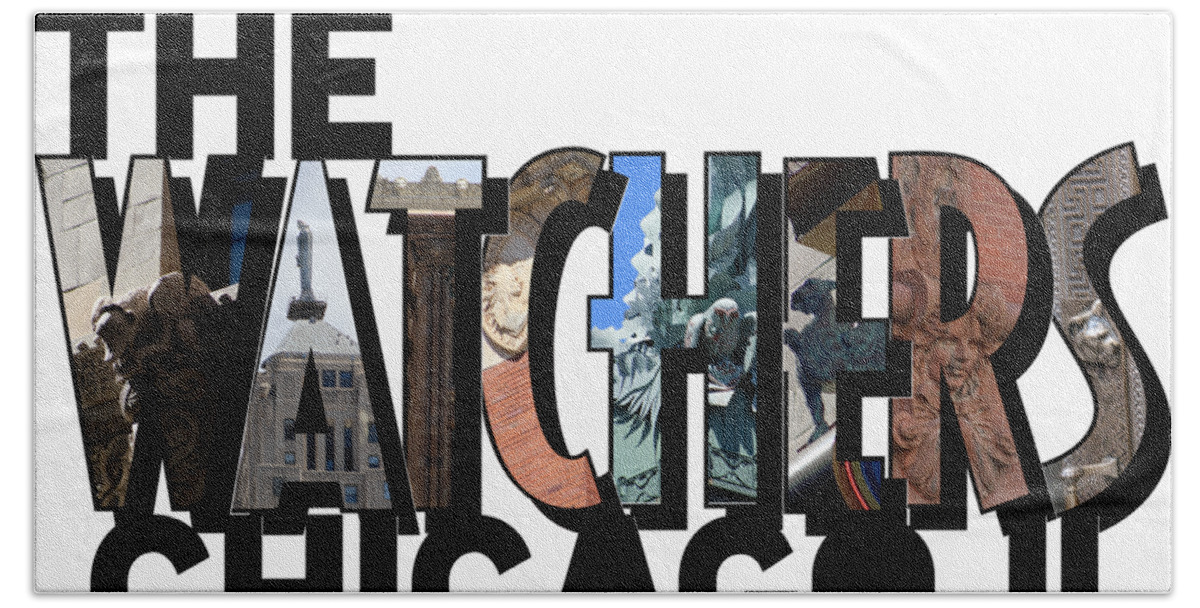 Big Letter Bath Towel featuring the photograph The Watchers of Chicago Illinois Big Letter by Colleen Cornelius