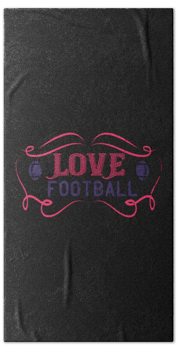 Football Bath Towel featuring the digital art Love football #2 by Jacob Zelazny