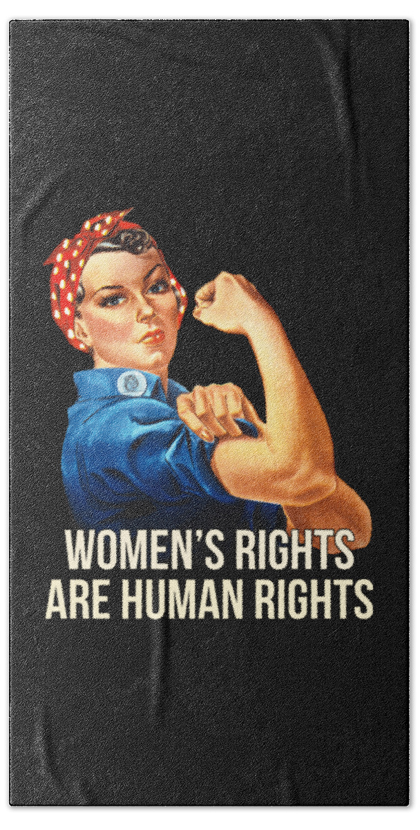 Funny Bath Towel featuring the digital art Womens Rights Are Human Rights #2 by Flippin Sweet Gear