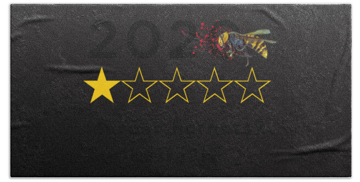 2020 Bath Towel featuring the digital art 2020 - Murder Hornets Seriously - One Star Review by Nikki Marie Smith