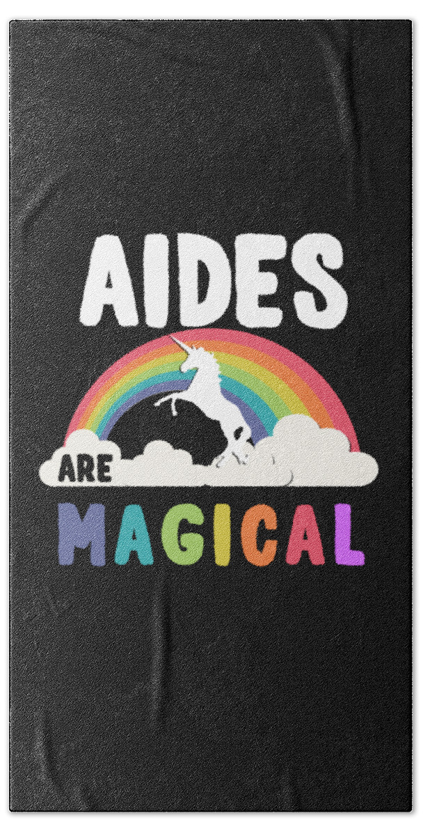 Funny Bath Towel featuring the digital art Aides Are Magical by Flippin Sweet Gear