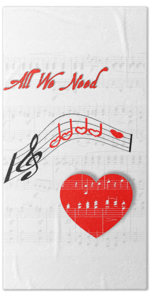 Music Bath Towel featuring the mixed media All We Need by Moira Law