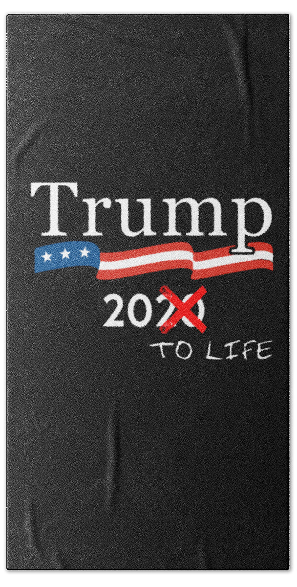 Election Bath Towel featuring the digital art Anti Trump 20 to Life by Flippin Sweet Gear