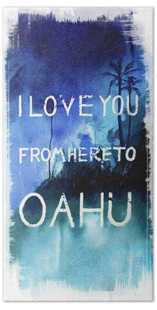 Surf Bath Towel featuring the painting I Love You From Here to Oahu by Nelson Ruger