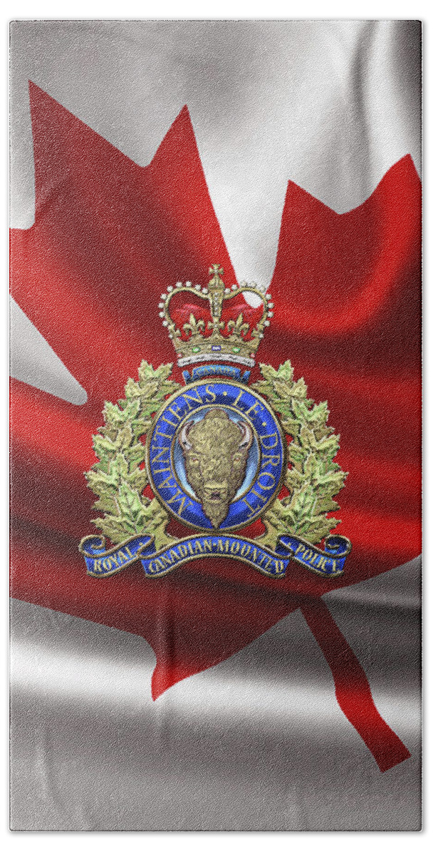 'insignia & Heraldry' Collection By Serge Averbukh Bath Towel featuring the digital art Royal Canadian Mounted Police - R C M P Badge over Canadian Flag by Serge Averbukh