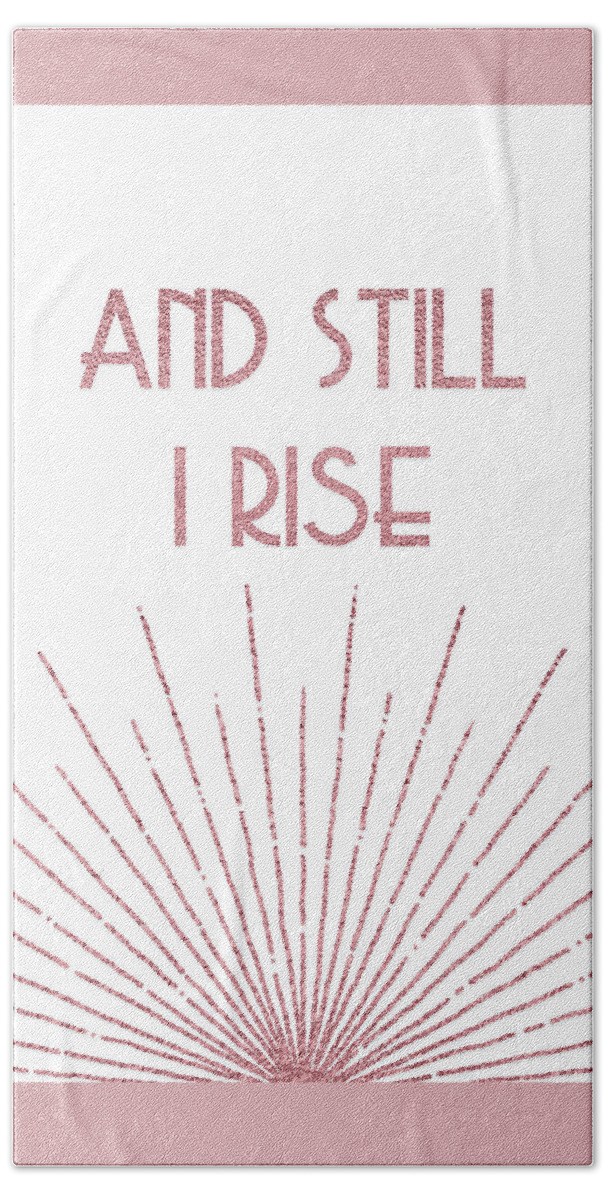 Maya Angelou Hand Towel featuring the digital art And Still I Rise - Rose Gold by Ink Well